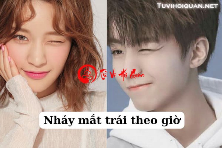 Nháy mắt trái theo khung giờ sẽ có điềm bào gì