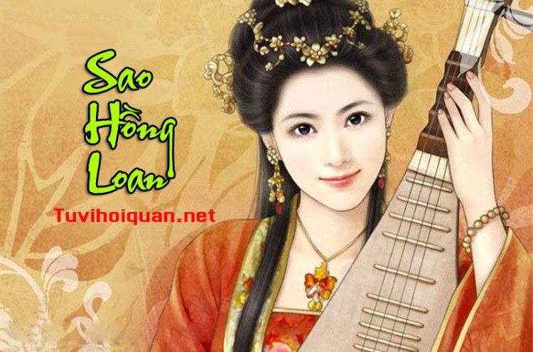 Luận giải ý nghĩa sao Hồng Loan tại cung mệnh và các cung khác trong tử vi