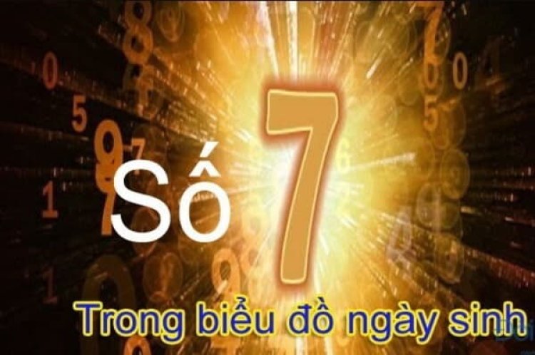 Ý nghĩa của số 7 trong biểu đồ ngày sinh