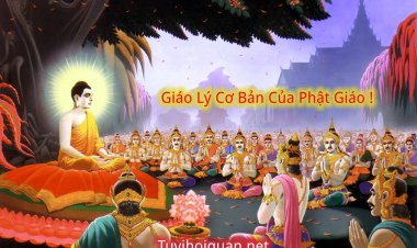 Giáo lý cơ bản của đạo Phật gồm những gì