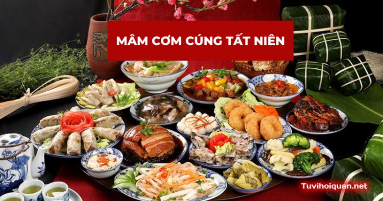 Mâm cơm cúng tất niên cuối năm của người Việt