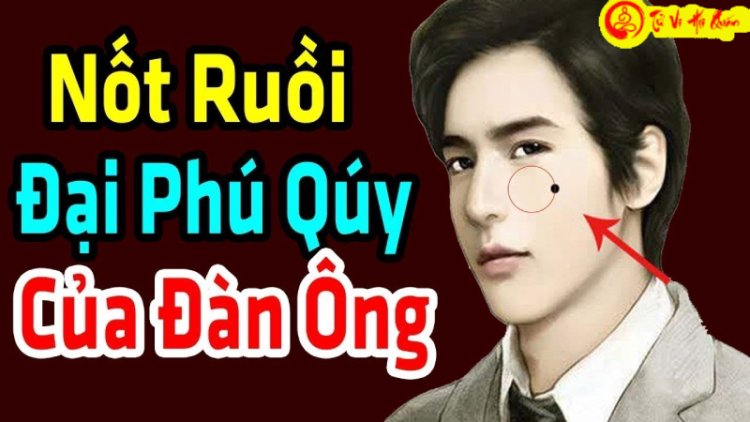 10 nốt ruồi phú quý của đàn ông