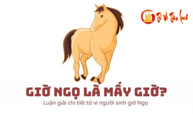 Giờ Ngọ là mấy giờ? Vận mệnh và tính cách của người sinh giờ Ngọ có gì nổi bật?
