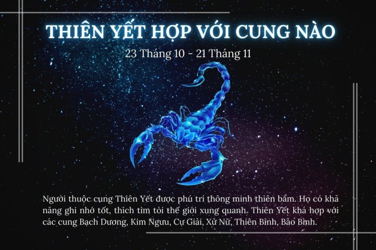 Cung Thiên Yết hợp với cung hoàng đạo nào nhất