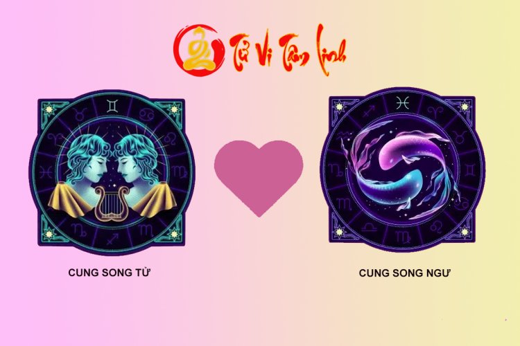 Song Tử và Song Ngư có hợp nhau 