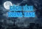 Cách Tính Trùng Tàng, Nhập Mộ, Thiên Di Chính Xác